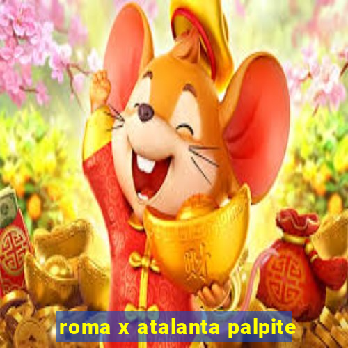 roma x atalanta palpite